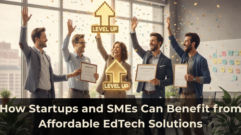 How Startups and SMEs Can Benefit from Affordable EdTech Solutions