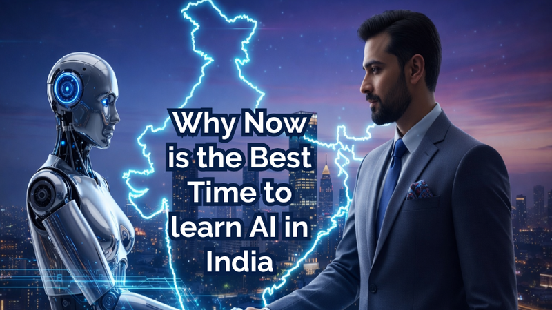 Why Now Is the Best Time to Learn AI in India