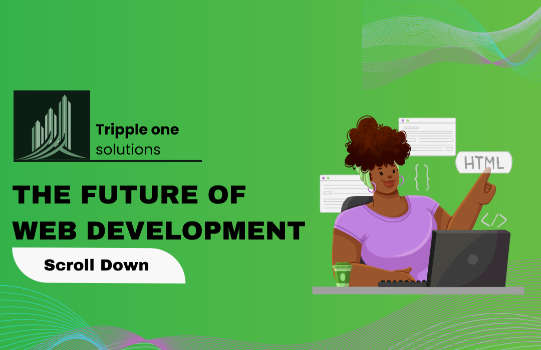 What is Web Development &  its future ?